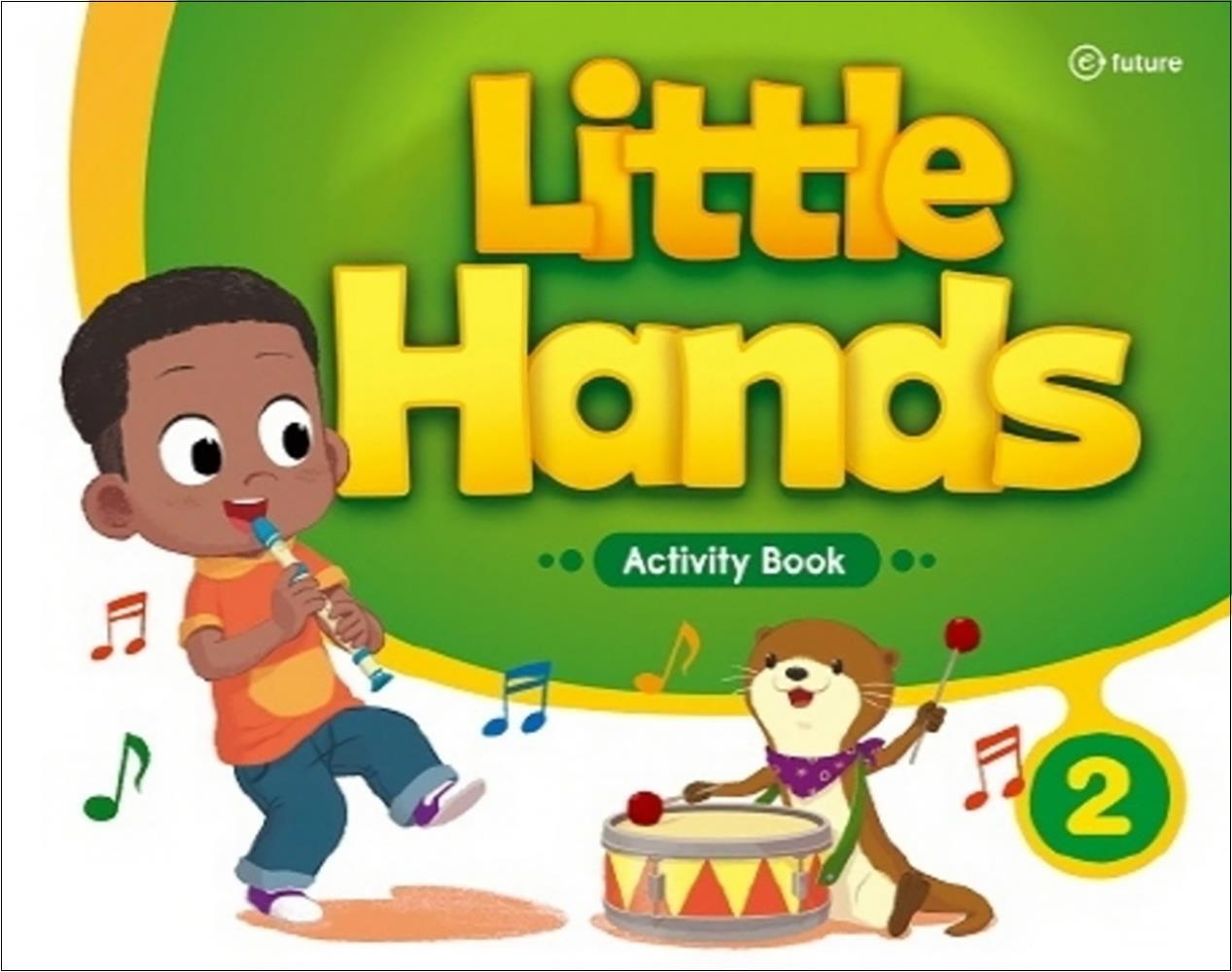 이퓨쳐(E-FUTURE) 제이북스 [제이북스] 리틀핸즈 Little Hands - Activity Book 2 (스프링)