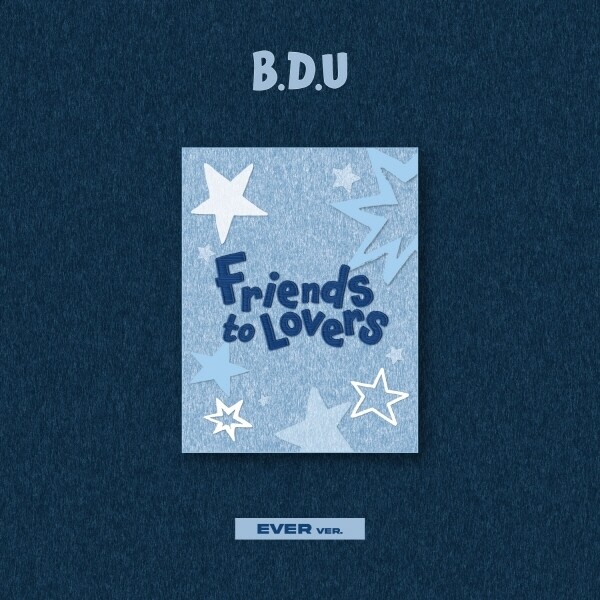 (주)케이티지니뮤직 신나라 [EVER MUSIC ALBUM]B.D.U (비디유) - Friends To Lovers / B.D.U - Friends To Lovers