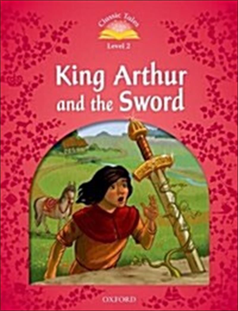 사이먼북스 [사이먼북스] Classic Tales Second Edition : Level 2 : King Arthur and the Sword